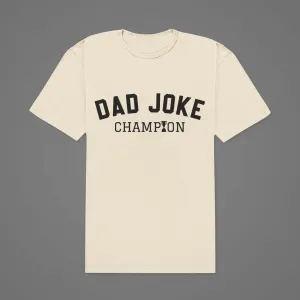 DAD JOKE CHAMPION TEE