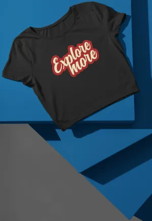 EXPLORE MORE CROP TOP