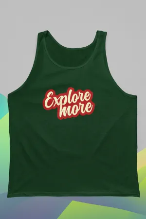 EXPLORE MORE TANK TOP