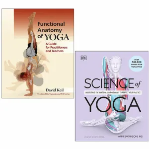Functional Anatomy of Yoga David Keil, Science of Yoga Ann Swanson 2 Books Set