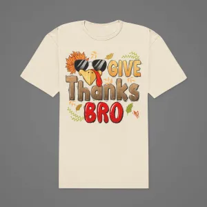 GIVE THANKS BRO TEE