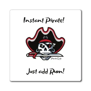 Instant Pirate! Just add Rum! Square Sticker