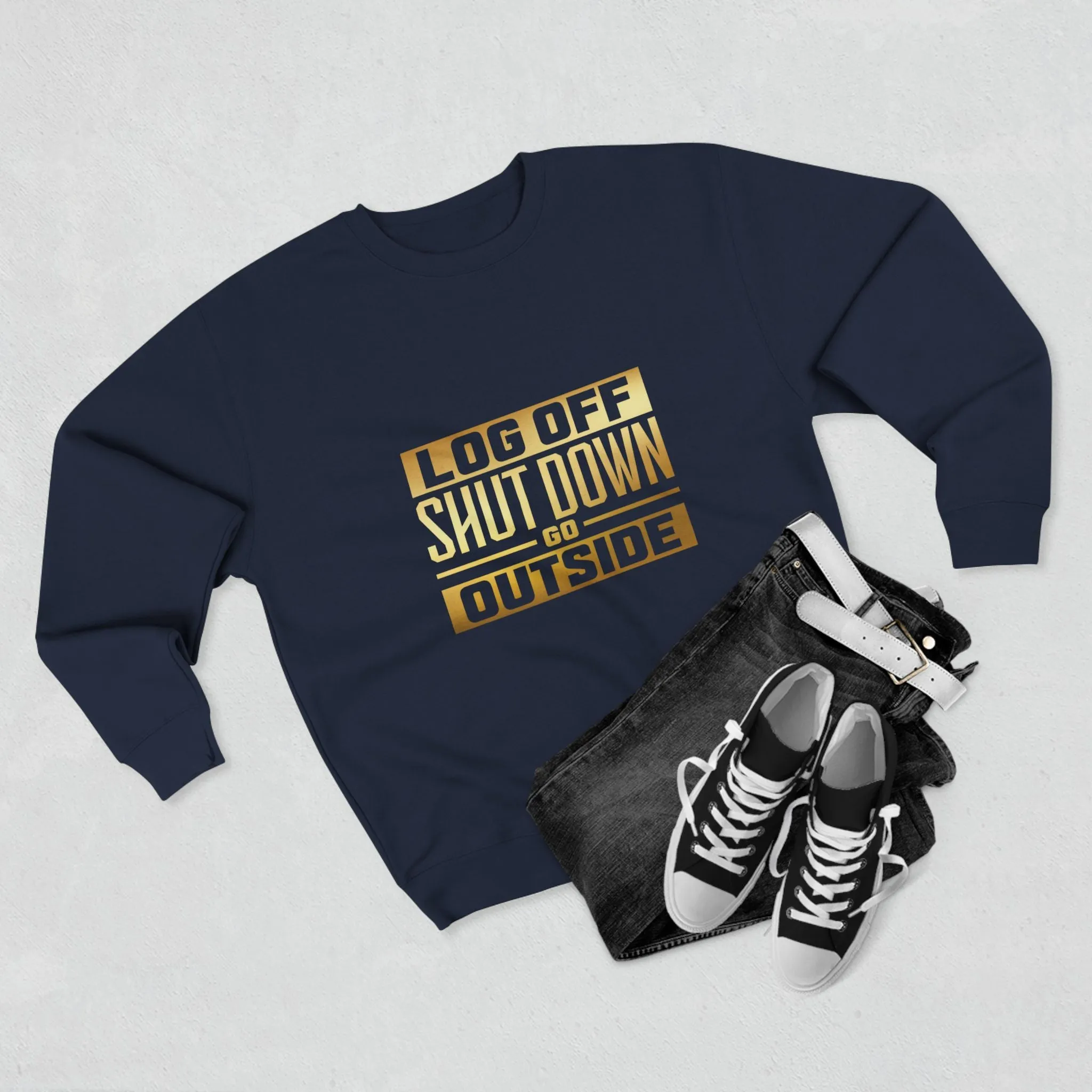 LOG OFF GO OUTSIDE SWEATSHIRT