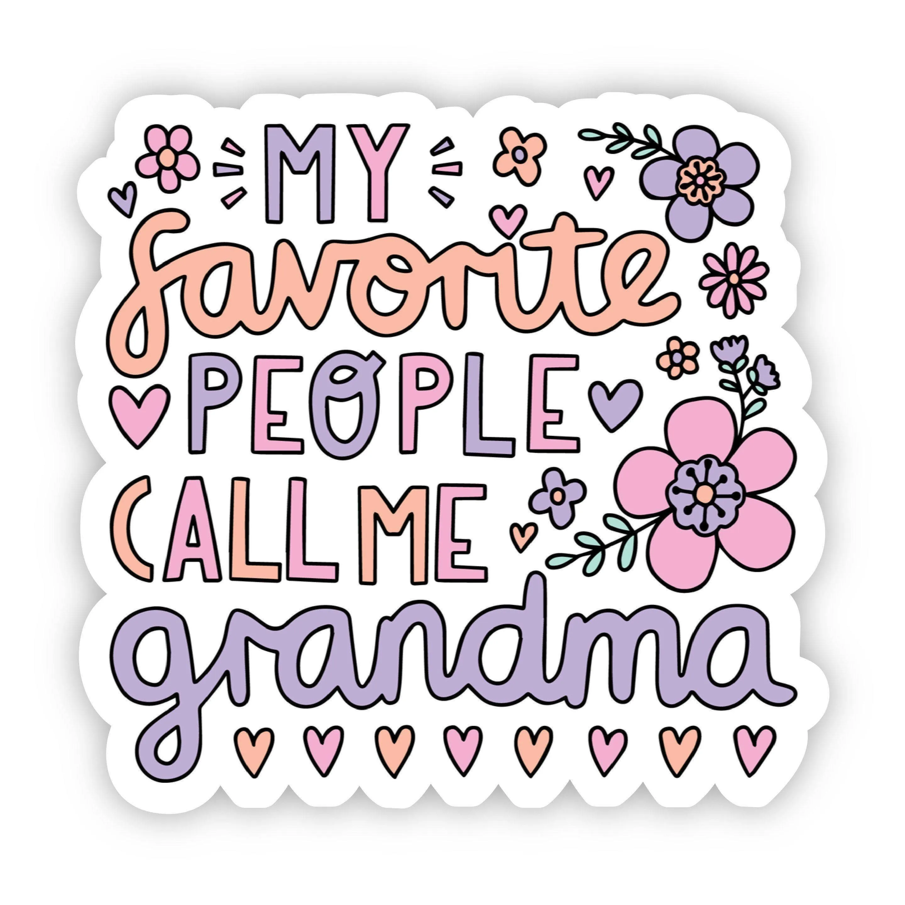 My Favorite People Call Me Grandma Sticker