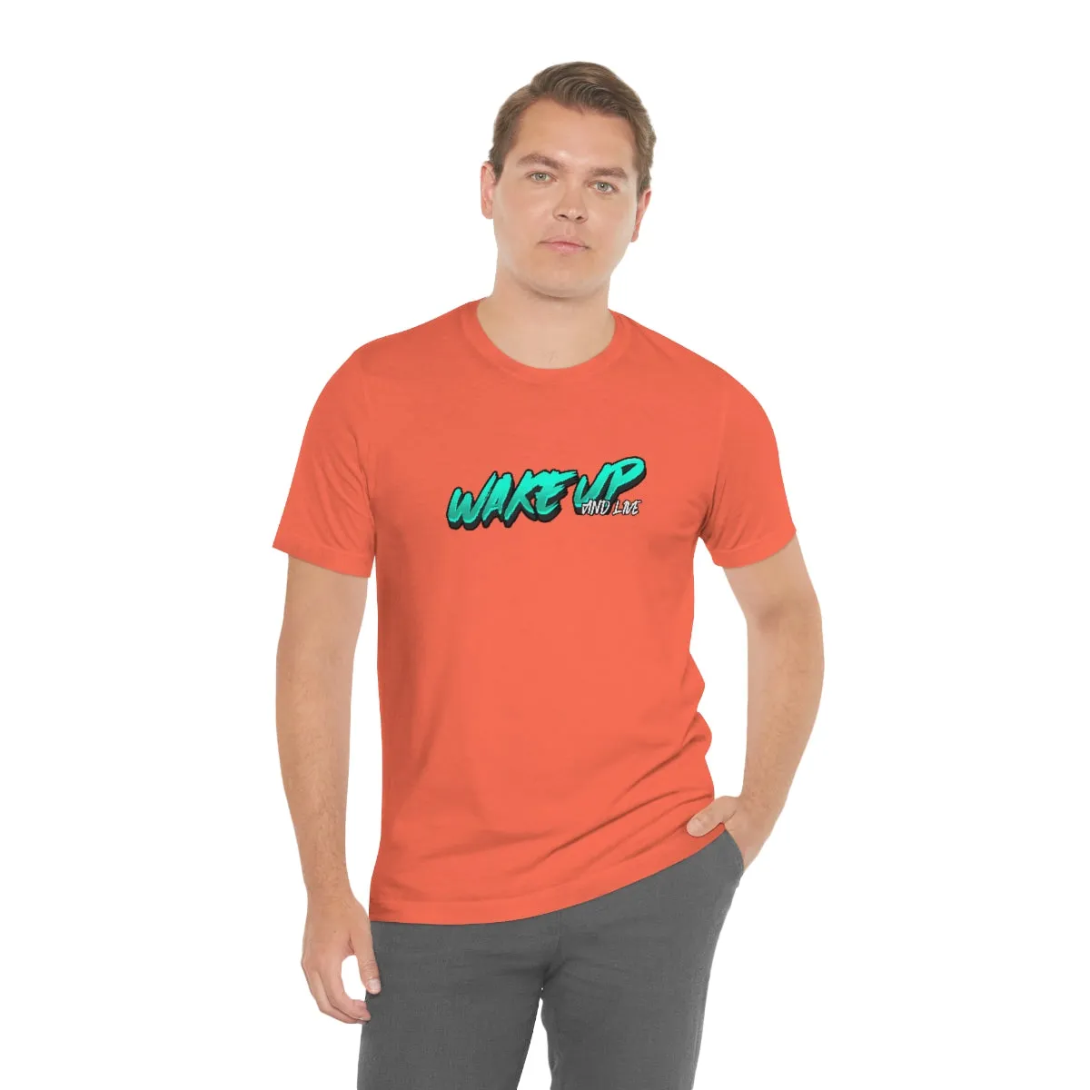 WAKE UP AND LIVE TEE